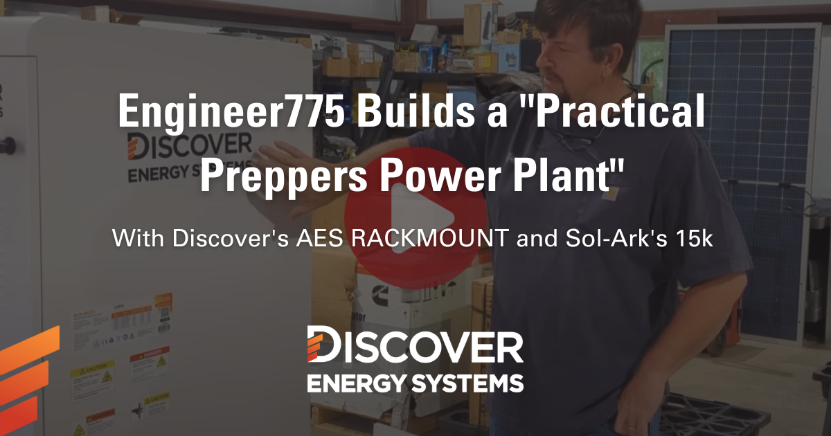 Engineer775 Builds a &quot;Practical Preppers Power Plant&quot; With Discover's AES RACKMOUNT and Sol-Ark 15k